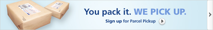 You pack it. We pick up. Sign up for Parcel Pickup!