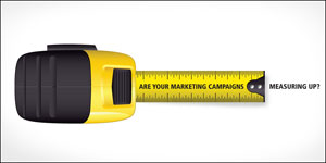 Are your marketing campaigns measuring up?