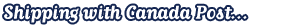 Shipping with Canada Post