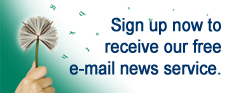 Sign up now to receive our free e-mail news service