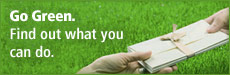 Go Green. Find out what you can do.