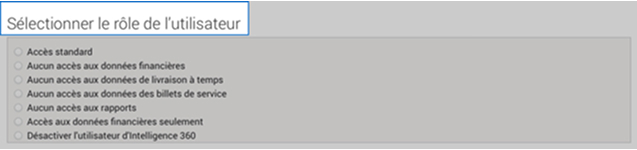Options d'Intelligence 360 sous &laquo; S&eacute;lectionner le r&ocirc;le de l'utilisateur &raquo;.